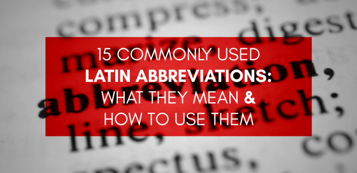 Top fifteen commonly used Latin abbreviations used in English